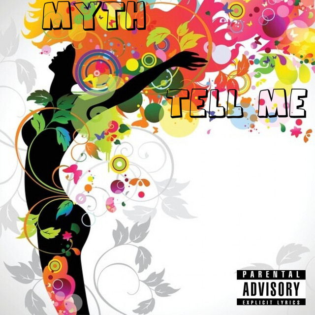 Tell Me - Single by Myth | Spotify