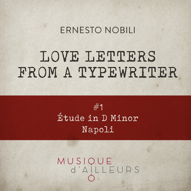 Love Letters from the Typewriter #1 (Étude in D Minor, Napoli)