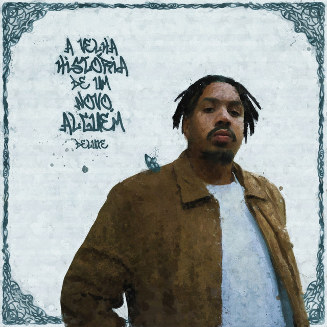 A Velha História de um Novo Alguém (Deluxe) cover art