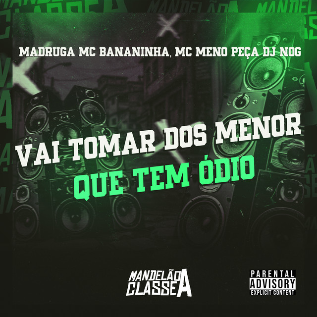 Vai Tomar dos Menor Que Tem Ódio