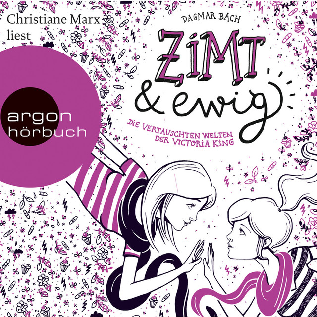 Zimt und ewig - Zimt - Die vertauschten Welten der Victoria King (Autorisierte Lesefassung) cover art