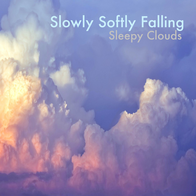 Slowly Softly Falling - Single by Sleepy Clouds | Spotify