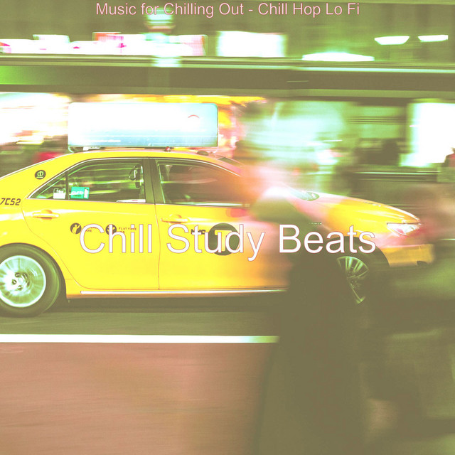 Music for Chilling Out - Chill Hop Lo Fi cover art