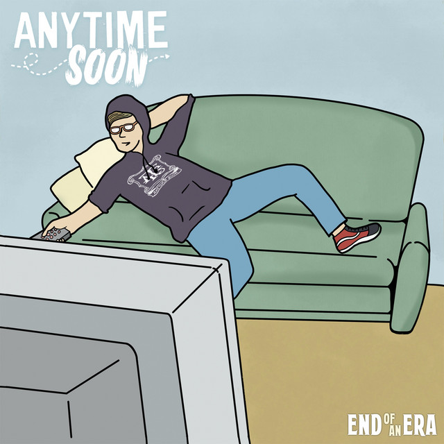 End of an Era - Single by Anytime Soon | Spotify
