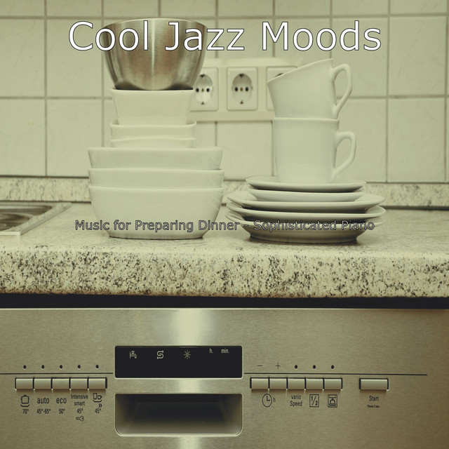 Music for Preparing Dinner - Sophisticated Piano - Album by Cool Jazz ...