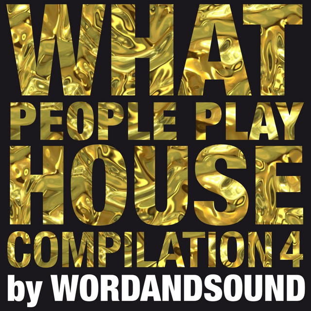 What People Play House Compilation 4 by Wordandsound cover art