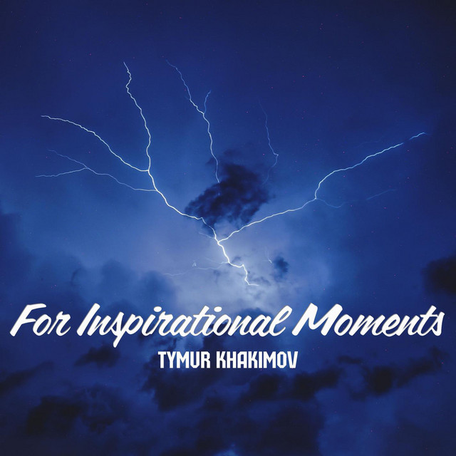 Обкладинка Tymur Khakimov — For Inspirational Moments