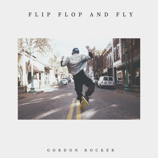 Flip Flop And Fly - Single by Gordon Rocker | Spotify