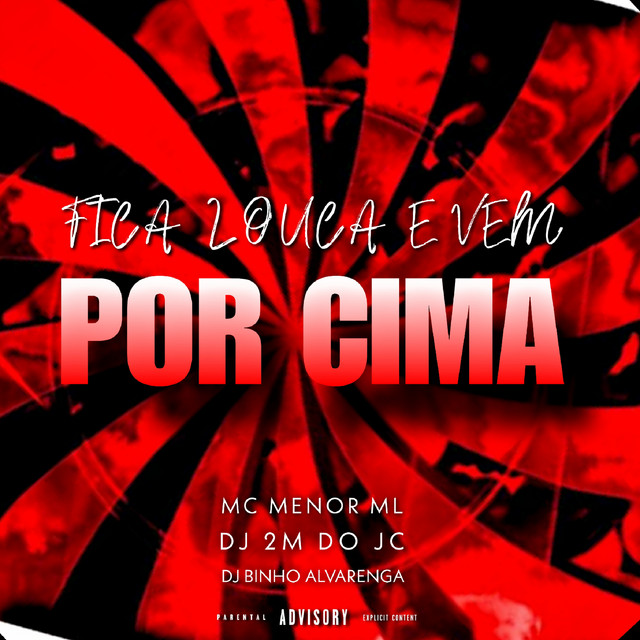 Fica Louca e Vem por Cima
