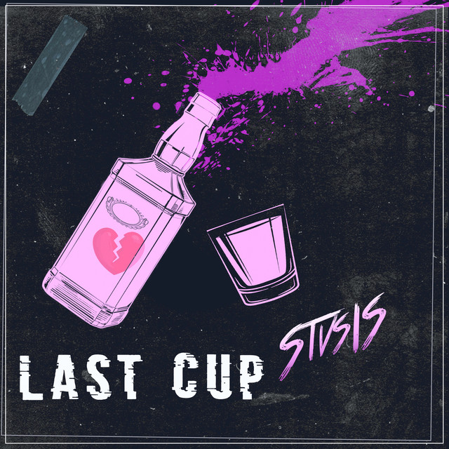 Cover art: Last Cup — Stvsis