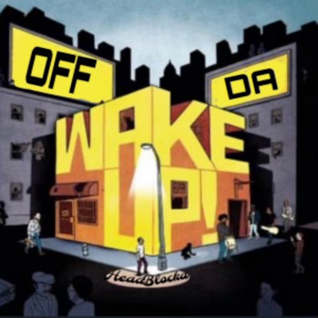 Off Da Wake Up - Single by Head Blocka | Spotify