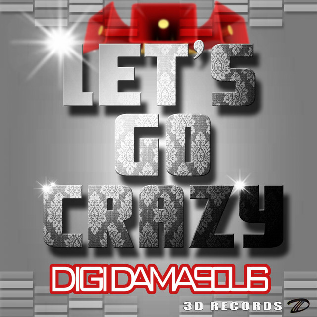 Let's Go Crazy - Single by Digi Damascus | Spotify
