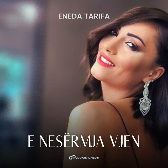 E Nesermja Vjen - Single by Eneda Tarifa | Spotify