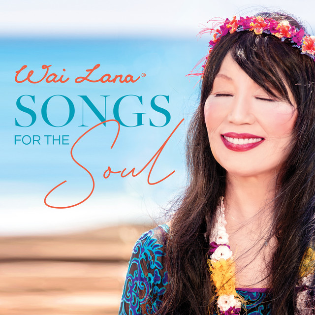 Songs for the Soul - Album by Wai Lana | Spotify