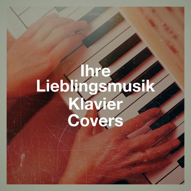 Ihre Lieblingsmusik Klavier Covers cover art