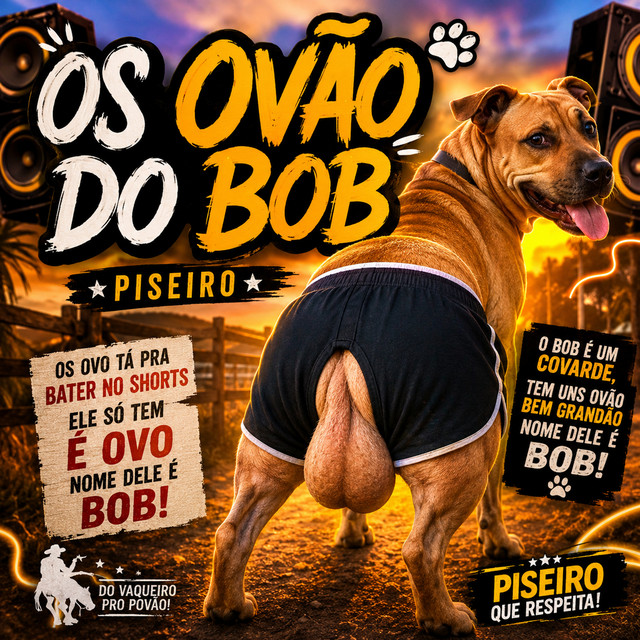 Os Ovão do Bob (Piseiro)