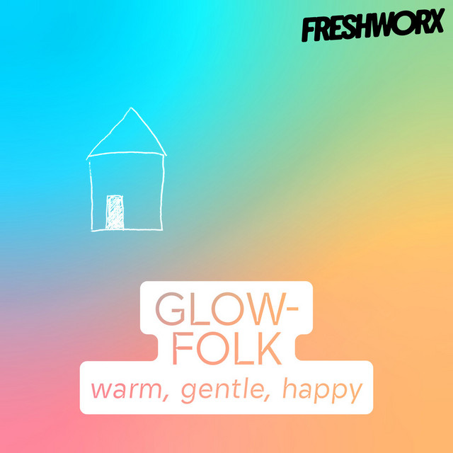 GLOW-FOLK - warm, gentle, happy cover art