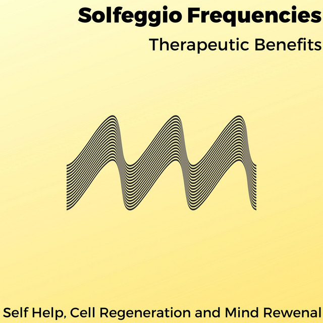 Solfeggio Frequencies - Therapeutic Benefits - Self Help, Cell Regeneration and Mind Rewenal cover