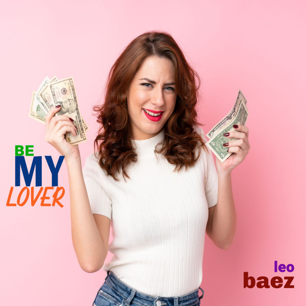 BE MY LOVER - Single by Leo Baez | Spotify