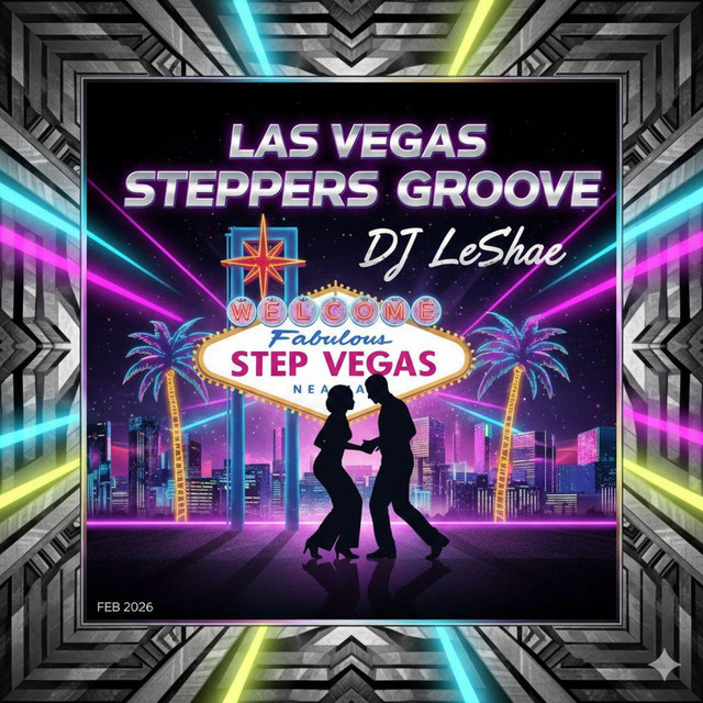 Las Vegas Steppers Groove-DJ LESHAE