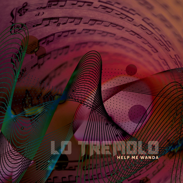 Help Me Wanda - Album by Lo Tremolo | Spotify