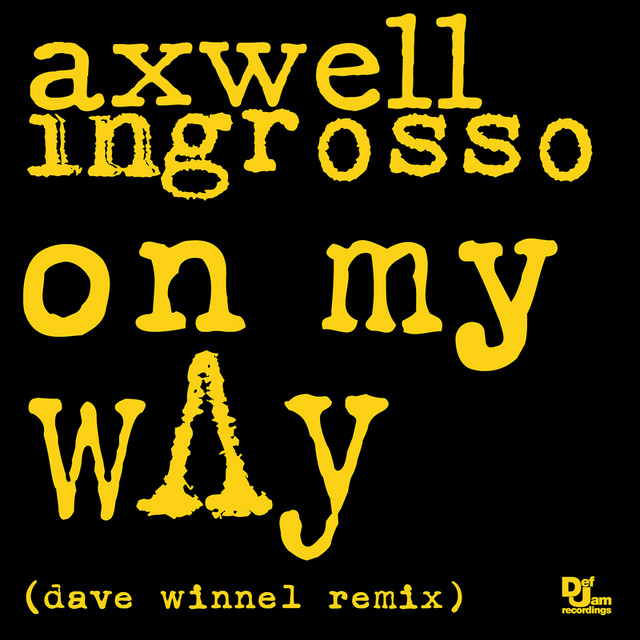 On My Way - Dave Winnel Remix - song and lyrics by Axwell