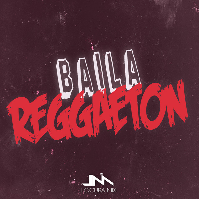 Baila Reggaeton - Remix