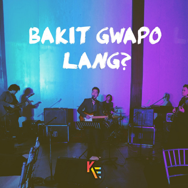 Bakit Gwapo Lang? cover art