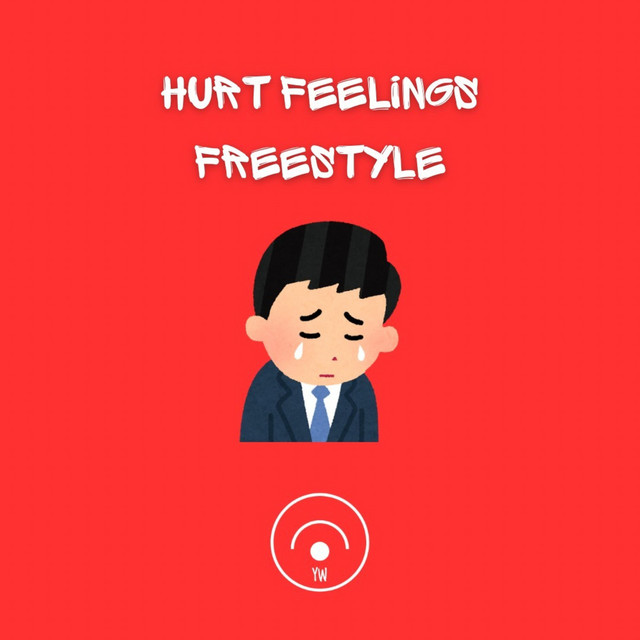 HURT FEELINGS FREESTYLE