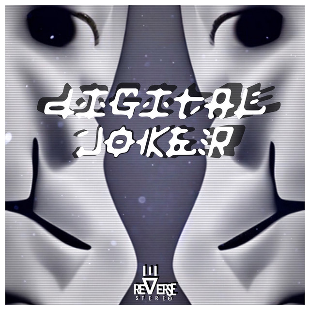 Reverse Stereo – Digital Joker