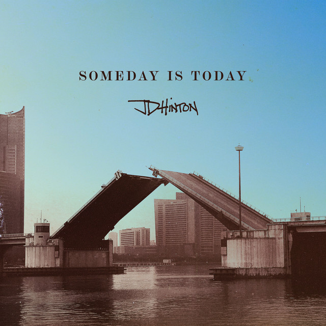 Someday Is Today