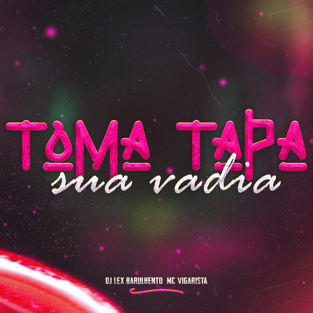 Toma tapa sua vadia