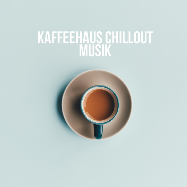 Kaffeehaus Chillout Musik