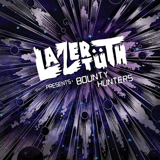 Lazertüth Presents: Bounty Hunters cover art