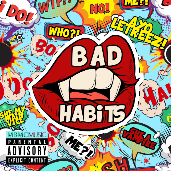 LeTreez – Bad Habits 2