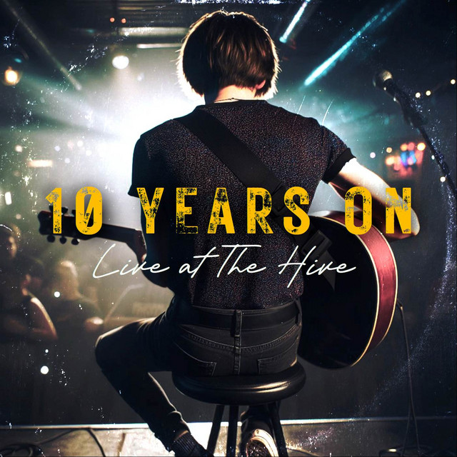 10 Years On: Live at The Hive cover
