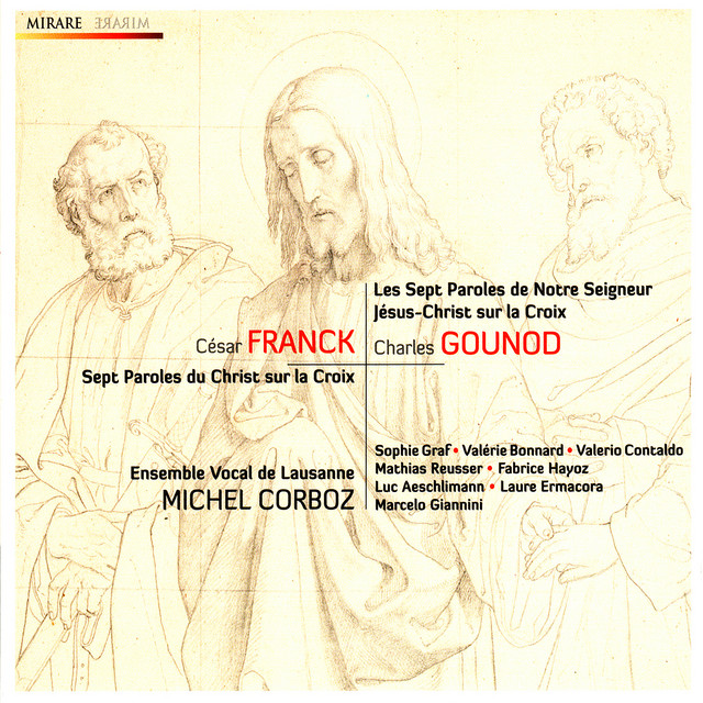 Franck & Gounod: Sept paroles du Christ en croix