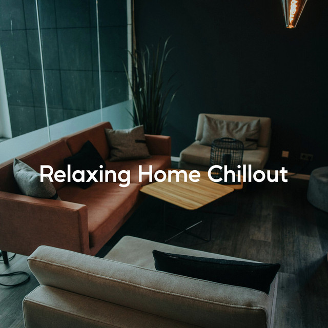 Relaxing Home Chillout