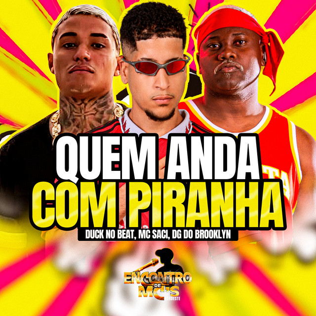 QUEM ANDA COM PIRANHA