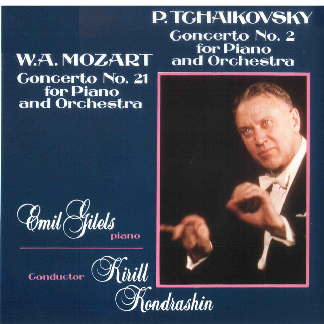 Обкладинка Emil Gilels — Mozart: Piano Concerto No. 21, K. 467 – Tchaikovsky: Piano Concerto No. 2, Op. 44 (Live)