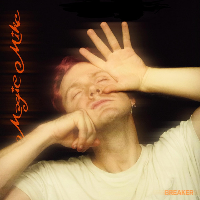 MAGIC MIKE - Single by BREAKER | Spotify
