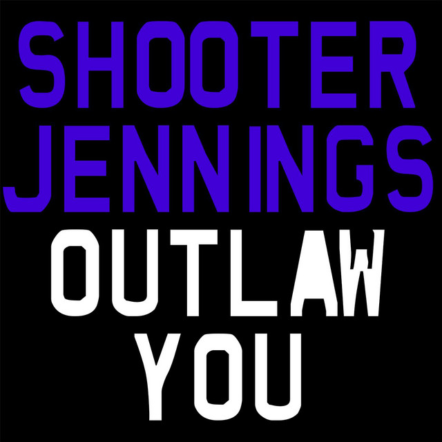 Outlaw You