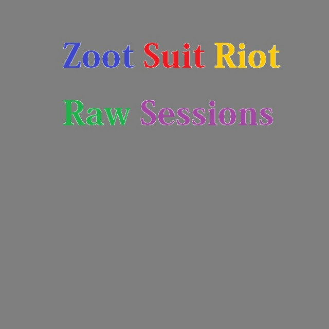 Zoot Suit Riot Raw Sessions cover art
