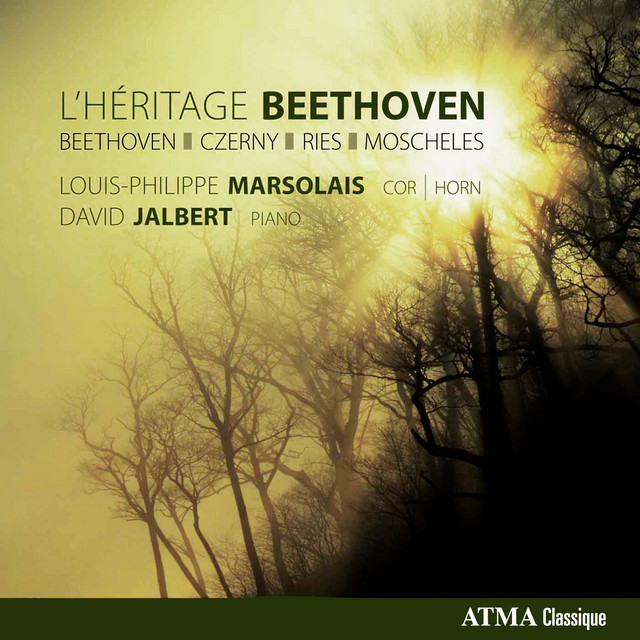 L'Héritage Beethoven: Marsolais, LouisPhilippe Beethoven, L. Van / Czerny, C. / Ries, F. / Moscheles, I.