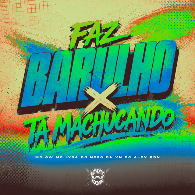 Faz Barulho X Tá Machucando album image
