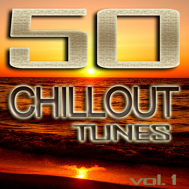 50 Chillout Tunes, Vol. 1 - Best of Ibiza Beach House Trance Summer Café Lounge & Ambient Classics cover