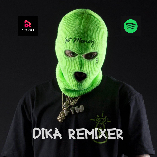 Dika Remixer | Spotify