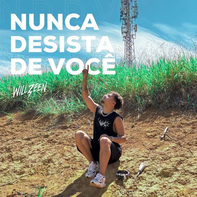 NUNCA DESISTA DE VOCÊ!