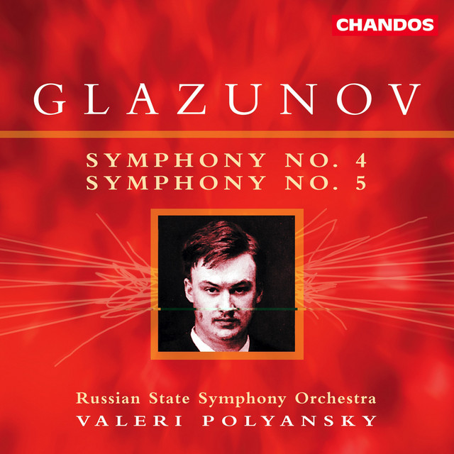 Glazunov: Symphony No. 4 in E-Flat Major, Op. 48 & Symphony No. 5 in B-Flat Major, Op. 55 "Heroic"
