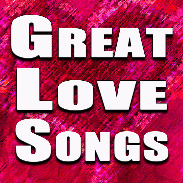 Great Love Songs - Compilation by Various Artists | Spotify